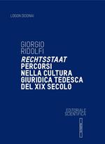 Rechtsstaat. Percorsi nella cultura giuridica tedesca del XIX secolo