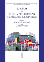 60 years of UE competition law. Stocktaking and future prospects