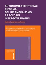 Autonomie territoriali. Riforma del bicameralismo e accordi intergovernativi. Italia e Spagna al confronto