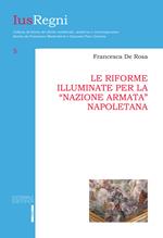 Le riforme illuminate per la «nazione armata» napoletana