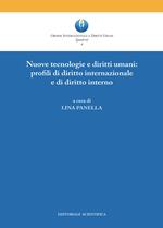 Nuove tecnologie e diritti umani: profili di diritto internazionale e di diritto interno