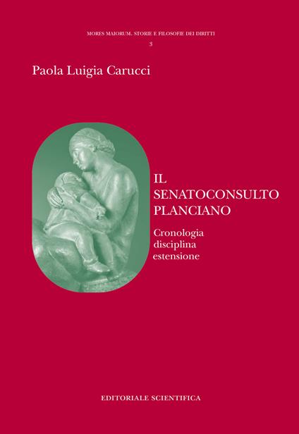 Il senatoconsulto planciano. Cronologia disciplina estensione - Paola Luigia Carucci - copertina