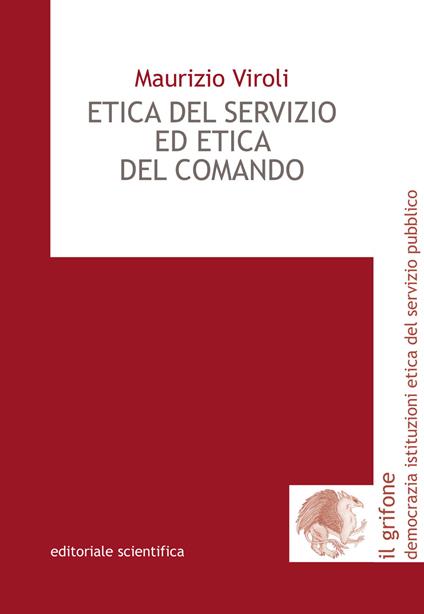 Etica del servizio ed etica del comando - Maurizio Viroli - copertina