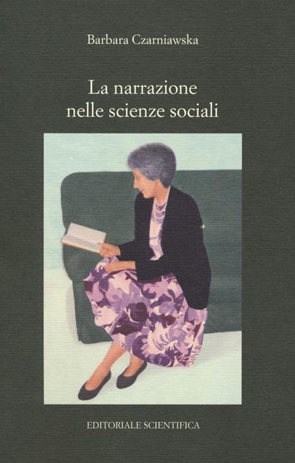La narrazione nelle scienze sociali - Barbara Czarniawska - copertina