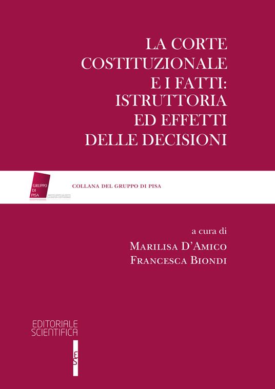 La Corte Costituzionale e i fatti: Istruttoria ed effetti delle decisioni - copertina
