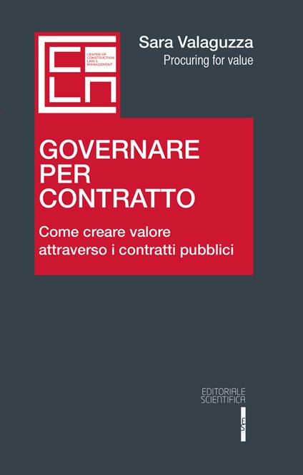 Governare per contratto. Come creare valore attraverso i contratti pubblici - Sara Valaguzza - copertina