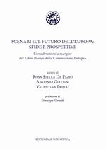 Scenari sul futuro dell'Europa: sfide e prospettive. Considerazioni a margine del Libro Bianco della Commissione Europea