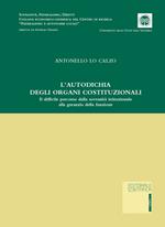 L' autodichia degli organi costituzionali. Il difficile percorso della sovranità istituzionale alla garanzia della funzione