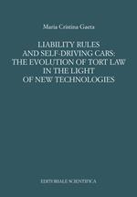 Liability rules and self-driving cars: the evolution of tort law in the light of the new technologies