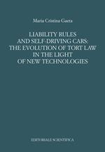 Liability rules and self-driving cars: the evolution of tort law in the light of the new technologies