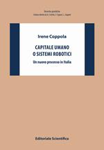 Capitale umano o sistemi robotici. Un nuovo processo in Italia