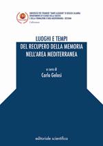 Luoghi e tempi del recupero della memoria nell'area mediterranea