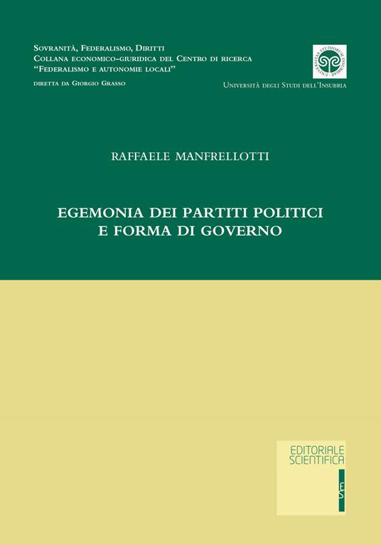 Egemonia dei partiti politici e forma di governo - Raffaele Manfrellotti - copertina