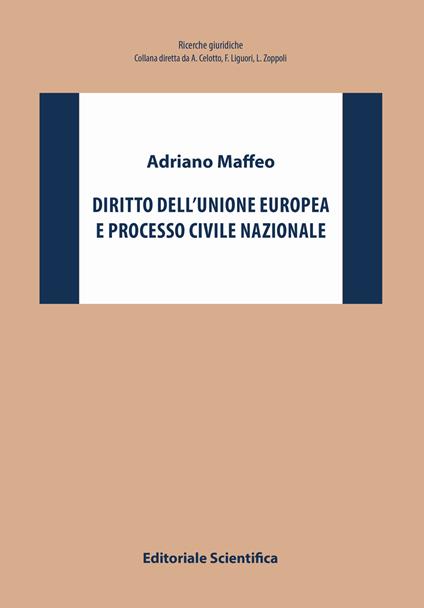 Diritto dell'Unione europea e processo civile nazionale - Adriano Maffeo - copertina