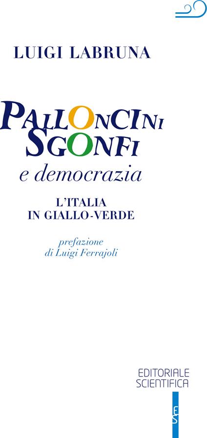 Palloncini sgonfi e democrazia. L'Italia in giallo-verde - Luigi Labruna - copertina