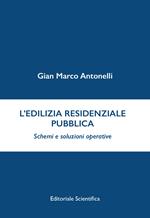 L' edilizia residenziale pubblica. Schemi e soluzioni operative