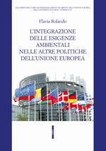 L' integrazione delle esigenze ambientali nelle altre politiche dell'Unione europea