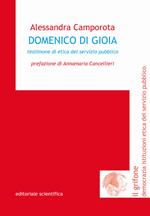 Domenico Di Gioia. Testimoni di etica del servizio pubblico