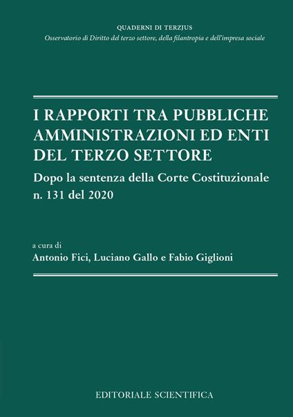 I rapporti tra pubbliche amministrazioni ed enti del terzo settore. Dopo la sentenza della Corte Costituzionale n. 131 del 2020 - copertina