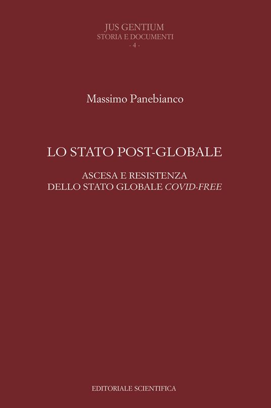 Lo Stato post-globale. Ascesa e resistenza dello Stato globale covid free - Massimo Panebianco - copertina