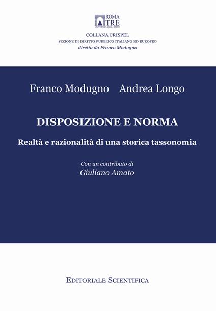 Disposizione e norma. Realtà e razionalità di una storia tassonomia - Franco Modugno,Andrea Longo - copertina
