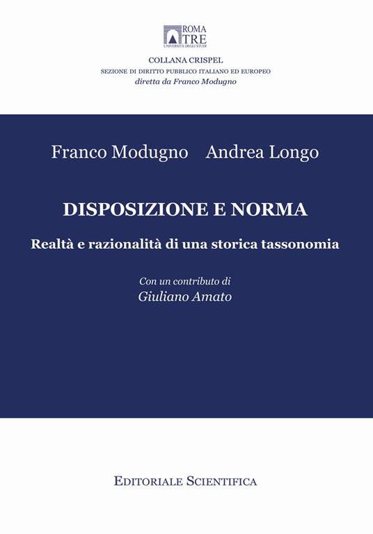 Disposizione e norma. Realtà e razionalità di una storia tassonomia - Franco Modugno,Andrea Longo - copertina