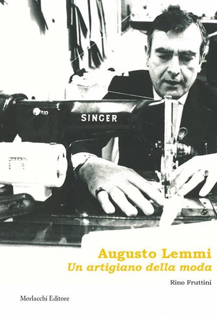 Augusto Lemmi. «Un artigiano della moda» - Rino Fruttini - copertina