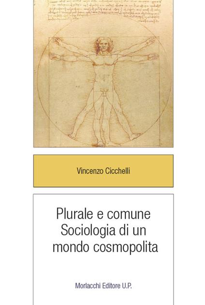 Plurale e comune. Sociologia di un mondo cosmopolita - Vincenzo Cicchelli - copertina