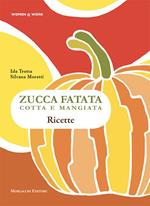 Zucca fatata cotta e mangiata. Ricette