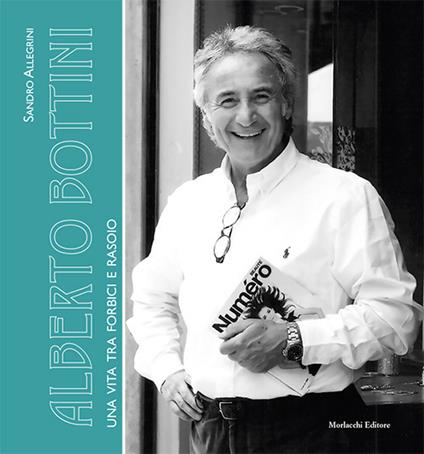 Alberto Bottini. Una vita tra forbici e rasoio - Sandro Allegrini - copertina