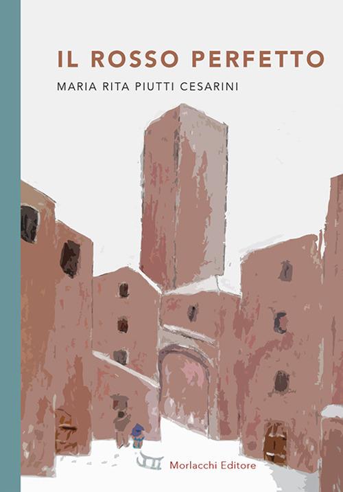 Il rosso perfetto - Maria Rita Piutti Cesarini - copertina