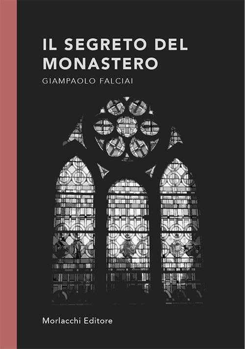 Il segreto del monastero - Giampaolo Falciai - copertina