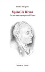 Spinelli lirico. Percorso poetico perugino in 100 passi