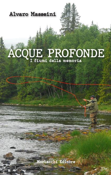Acque profonde. I fiumi della memoria - Alvaro Masseini - copertina