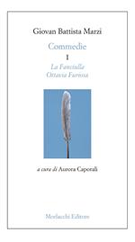 Commedie. Vol. 1: fanciulla-Ottavia Furiosa, La.