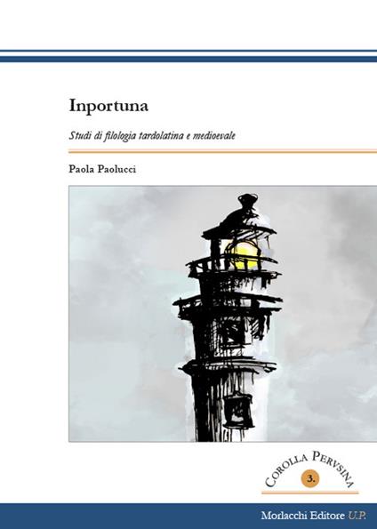 Inportuna. Studi di filologia tardolatina e medioevale - Paola Paolucci - copertina