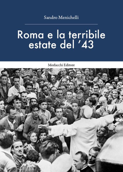 Roma e la terribile estate del '43 - Sandro Menichelli - copertina