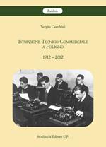 Istruzione Tecnico Commerciale a Foligno 1912-2012