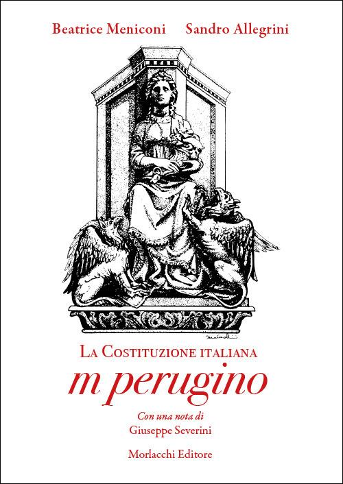 La Costituzione italiana m perugino - Beatrice Meniconi,Sandro Allegrini - copertina
