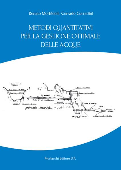 Metodi quantitativi per la gestione ottimale delle acque - Renato Morbidelli,Corrado Corradini - copertina
