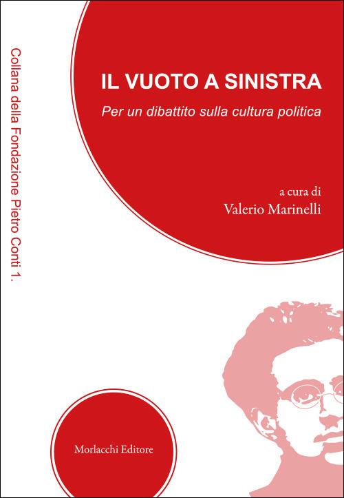 Il vuoto a sinistra. Per un dibattito sulla cultura politica - copertina