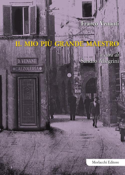 Il mio più grande maestro - Franco Venanti - copertina