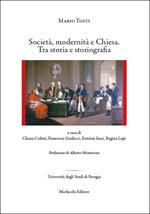 Società, modernità e Chiesa. Tra storia e storiografia