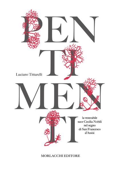 Pentimenti. La venerabile suor Cecilia Nobili nel segno di San Francesco d’Assisi - Luciano Tittarelli - copertina