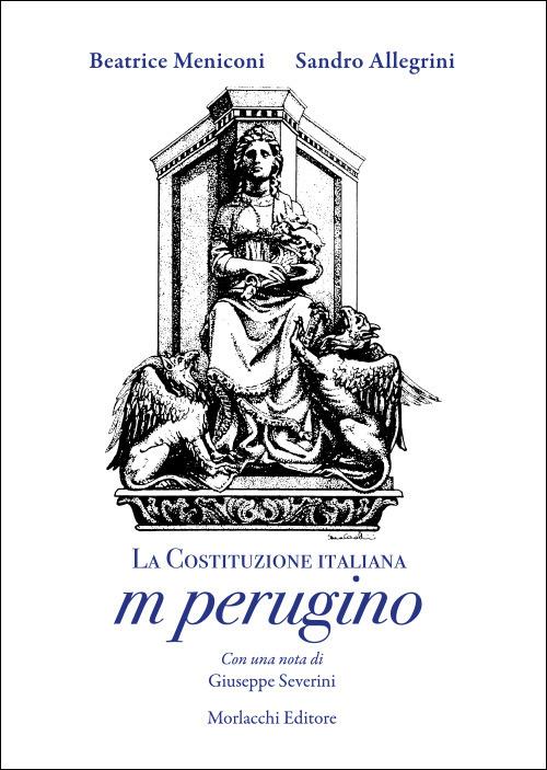 La Costituzione italiana in perugino - Beatrice Meniconi,Sandro Allegrini - copertina