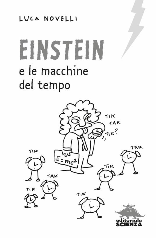 Einstein e le macchine del tempo - Luca Novelli - 3