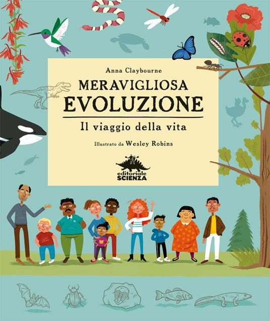 Meravigliosa evoluzione. Il viaggio della vita - Anna Claybourne - 3