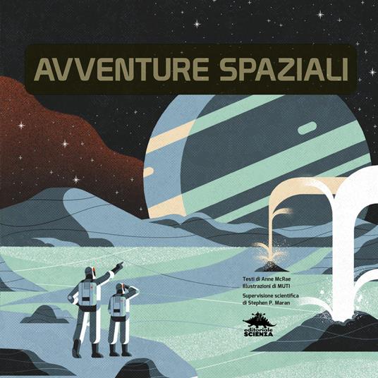 Avventure spaziali. Con 50 video per vedere l'universo da vicino! Con Contenuto digitale per download e accesso online - Anne McRae - 3