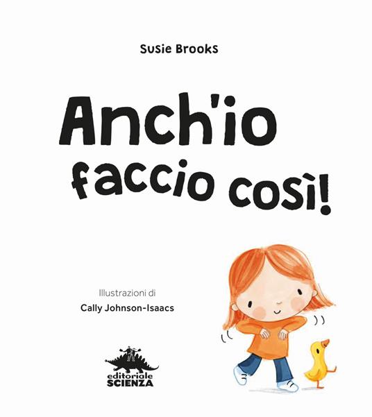 Anch'io faccio così! - Susie Brooks,Cally Johnson-Isaacs - 3