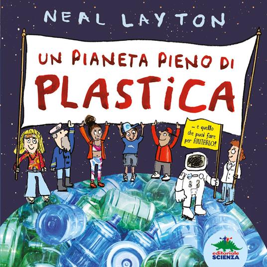 Un pianeta pieno di plastica - Neal Layton - copertina
